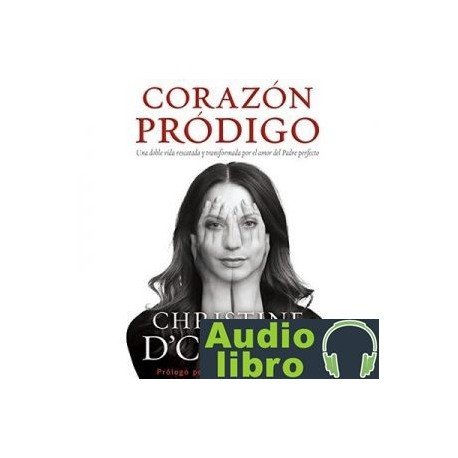 AudioLibro Corazón pródigo – Christine D’Clario