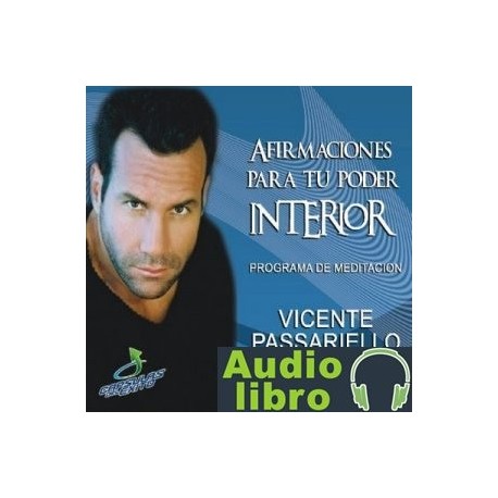 AudioLibro Afirmaciones para tu poder interior: Programa de Meditacion – Vicente Passariello