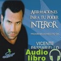 AudioLibro Afirmaciones para tu poder interior: Programa de Meditacion – Vicente Passariello