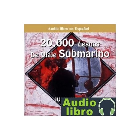 AudioLibro 20 Mil Leguas Viaje Submarino – Jules Verne