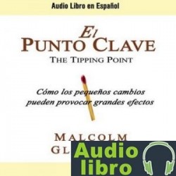 AudioLibro El Punto Clave – Malcolm Gladwell