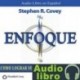 AudioLibro Enfoque Como lograr sus mas altas prioridades – Stephen R. Covey