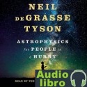 AudioLibro Astrophysics for People in a Hurry – Neil deGrasse Tyson