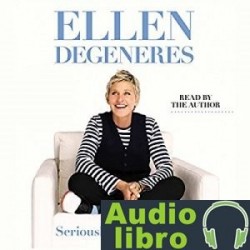 AudioLibro Seriously…I’m Kidding – Ellen DeGeneres