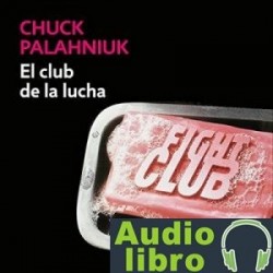 AudioLibro El club de la lucha – Chuck Palahniuk