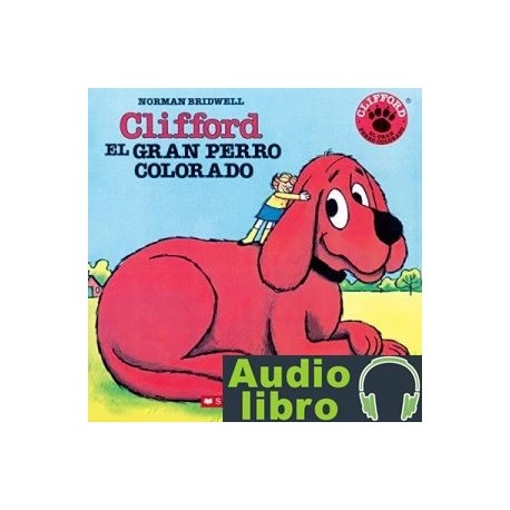 AudioLibro Clifford El gran perro colorado – Norman Bridwell