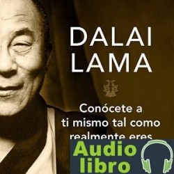 AudioLibro Conócete a ti mismo tal y como realmente eres – Dalai Lama