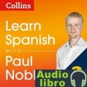 AudioLibro Collins Spanish with Paul Noble – Learn Spanish the Natural Way, Part 2 – Paul Noble