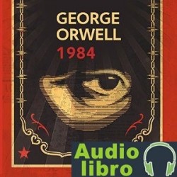 AudioLibro 1984 – George Orwell