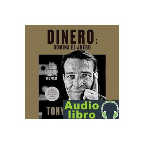 AudioLibro Dinero: domina el juego – Tony Robbins, Juan Manuel Salmerón Arjona