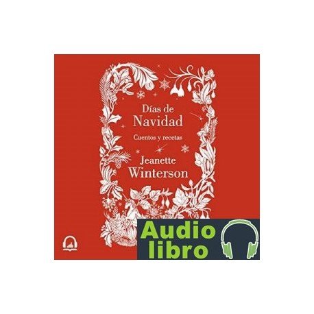 AudioLibro Días de Navidad, Cuentos y recetas – Jeanette Winterson