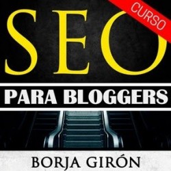 SEO Para Bloggers Curso – Borja Girón