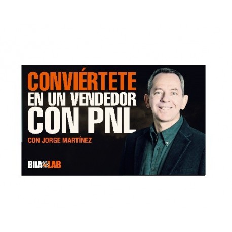 Conviértete en un vendedor con PNL – Jorge Martinez