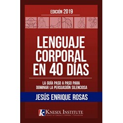 Lenguaje Corporal En 40 Dias Jesus Enrique Rosas Actualizado 2019