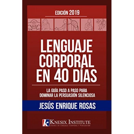 Lenguaje Corporal En 40 Dias Jesus Enrique Rosas Actualizado 2019