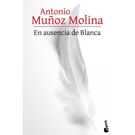 En Ausencia De Blanca Antonio Muñoz Molina