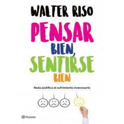 Pensar Bien Sentirse Bien Walter Riso