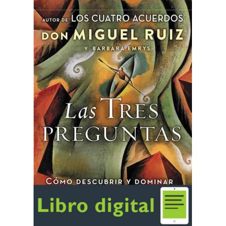 Las tres preguntas Don Miguel Ruiz