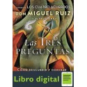 Las tres preguntas Don Miguel Ruiz