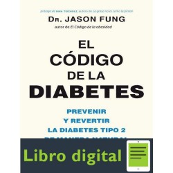 El Codigo de la Diabetes Dr Jason Fung