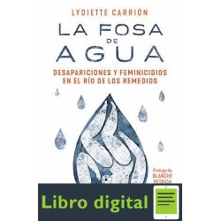 La Fosa de Agua Lydiette Carrion