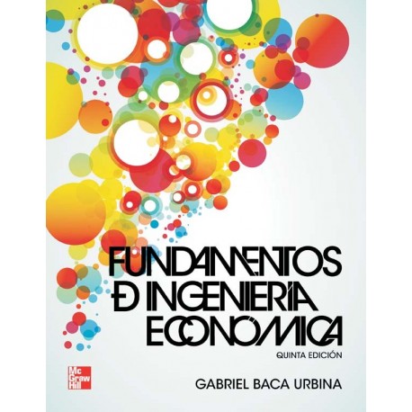 Fundamentos De Ingenieria Economica Gabriel Vaca Urbina 5 edicion