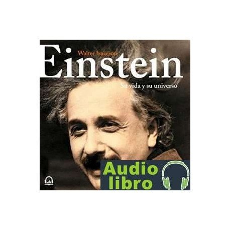 AudioLibro Einstein: Su vida y su universo – Walter Isaacson