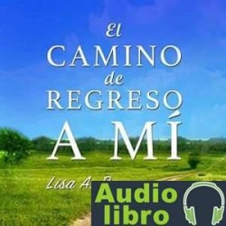 AudioLibro El Camino de Regreso a Mí: Sanar y Recuperarse de la Codependencia, la Adicción, el Fomento del Com