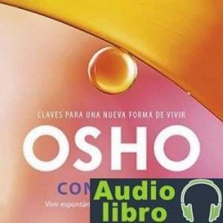 AudioLibro Confianza: Vivir espontáneamente y abiertos a la vida – Osho