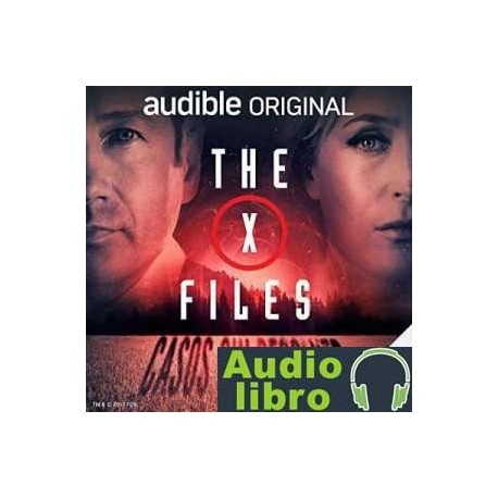 AudioLibro The X-Files: Casos sin resolver – Joe Harris, Chris Carter, Dirk Maggs