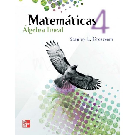 Matematicas 4 Algebra Lineal Stanley Grossman