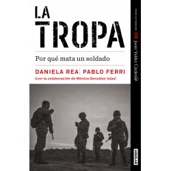 La Tropa Por que mata un soldado Daniela Rea Pablo Ferri