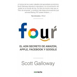 Four El ADN secreto de Amazon, Apple, Facebook y Google Scott Galloway