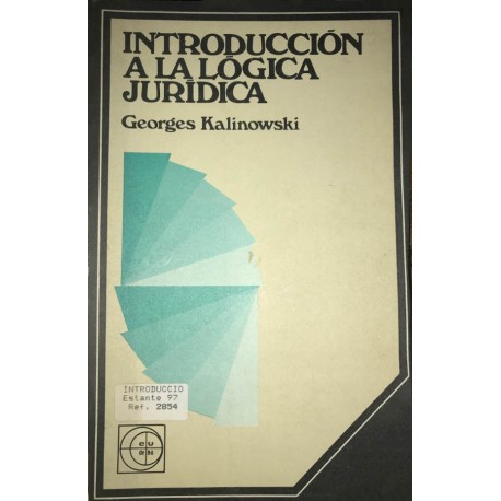 Introduccion A La Logica Juridica Georges Kalinowski