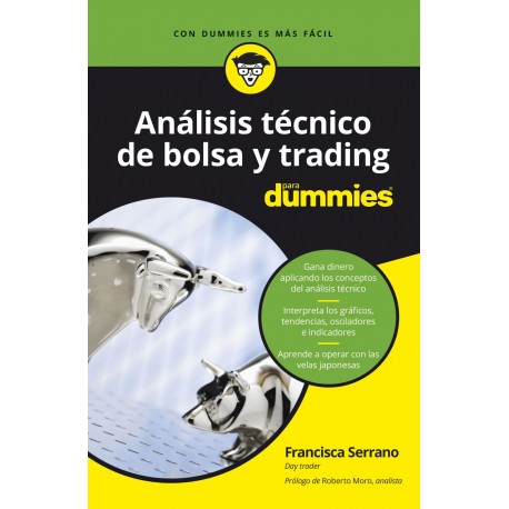 Analisis Tecnico de Bolsa y Trading para Dummies Francisca Serrano Ruiz