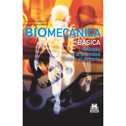 Biomecanica Basica Aplicada a la actividad fisica y el deporte Pedro Perez Soriano