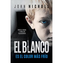 El blanco es el color más frío: novela negra y thriller psicológico John Nicholl