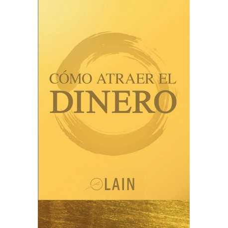 Como Atraer el Dinero Lain Garcia Calvo