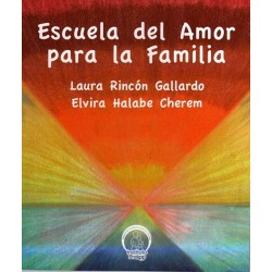 Escuela del amor para la familia Laura Rincon Gallardo