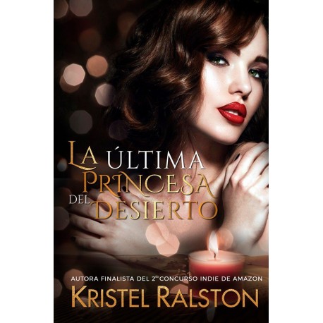 La última princesa del desierto Kristel Ralston