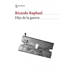 Hijo de la guerra Ricardo Raphael