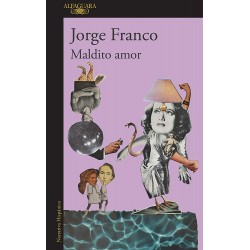 Maldito amor Jorge Franco