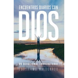 Encuentros Diarios con Dios Un Devocional Sobrenatural Guillermo Maldonado