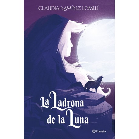 La ladrona de la luna Claudia Ramírez Lomelí