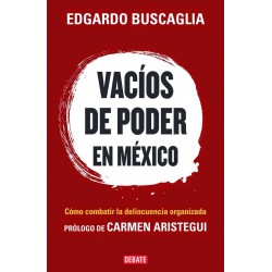 Vacíos de poder en México: El camino de México hacia la seguridad humana Edgardo Buscaglia