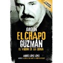 Joaquín "El Chapo" Guzmán: El Varón de la Droga Andrés López López