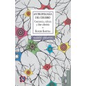 Antropología del Cerebro Conciencia, cultura y libre albedrío Roger Bartra
