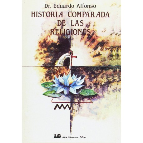 Historia Comparada De Las Religiones Eduardo Alfonso