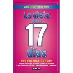 La Dieta De 17 Dias Mike Moreno Un plan del doctor para resultados rápidos
