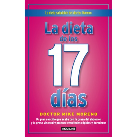 La Dieta De 17 Dias Mike Moreno Un plan del doctor para resultados rápidos